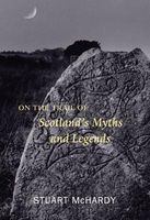 Cover of On the Trail of Scotland's Myths and Legends by Stuart McHardy