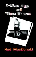 Cover of Broken Men And Fallen Women by Rod MacDonald