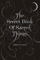 The Secret Book of Sacred Things
