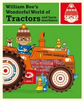 William Bee's Wonderful World of Tractors and Farm Machines