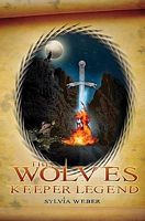 Cover of The Wolves' Keeper Legend by Silvia Hilli Weber