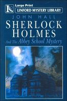 Sherlock Holmes and the Abbey School Mystery
