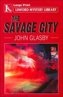 Cover of The Savage City by John Glasby