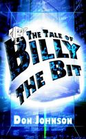 The Tale of Billy the Bit