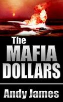 Cover of The Mafia Dollars by Andy James