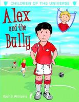Cover of Alex and the Bully by Rachel Williams