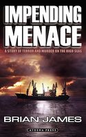 Impending Menace: A Story of Terror and Murder on the High Seas