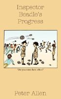 Cover of Inspector Beadle's Progress by Peter Allen