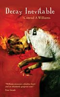Cover of Decay Inevitable by Conrad A. Williams
