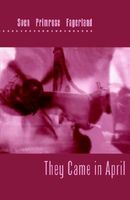 Cover of They Came in April by Sven Primrose Fagerland