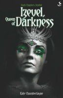 Cover of Izevel, Queen of Darkness by Kate Chamberlayne