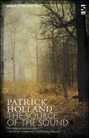 Cover of The Source of the Sound by Patrick Holland