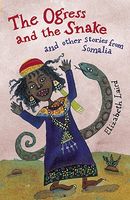 The Ogress and the Snake and Other Stories from Somalia