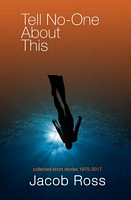 Cover of Tell No-One about This by Jacob Ross