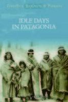 Cover of Idle Days in Patagonia by W.H. Hudson / William Henry Hudson
