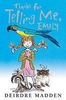 Cover of Thanks for Telling Me, Emily by Deirdre Madden