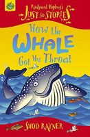 How the Whale Got His Throat