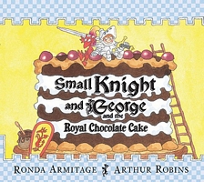 Small Knight and George and the Royal Chocolate Cake