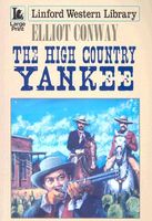 Cover of The High Country Yankee by Elliot Conway