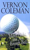 Too Many Clubs And not Enough Balls