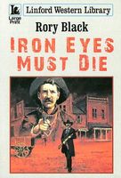 Iron Eyes Must Die