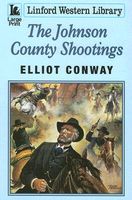 Cover of The Johnson County Shootings by Elliot Conway