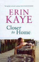 Cover of Closer to Home by Erin Kaye