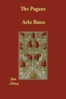 Cover of The Pagans by Arlo Bates
