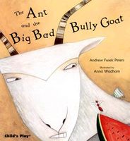 The Ant and the Big Bad Bully Goat
