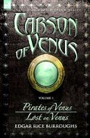 Carson of Venus -- Pirates of Venus & Lost on Venus