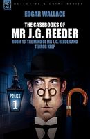 The Casebooks Of Mr J. G. Reeder