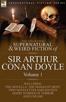 The Collected Supernatural And Weird Fiction Of Sir Arthur Conan Doyle