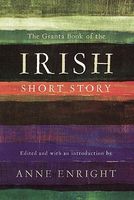 The Granta Book of the Irish Short Story