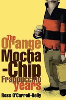 The Orange Mocha-Chip Frappuccino Years