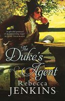Cover of The Duke's Agent by Rebecca Jenkins