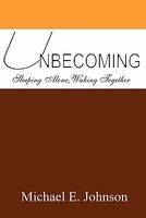 Cover of Unbecoming by Michael Johnson
