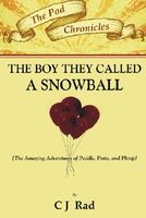 Cover of The Boy They Called a Snowball by Charles J. Rad
