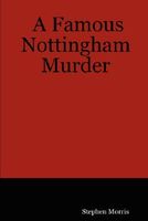 Famous Nottingham Murder