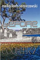 Cover of Before Country by Meika Loofs Samorzewski