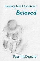 Cover of Reading Toni Morrison's 'Beloved' by Paul McDonald
