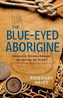 Cover of The Blue-eyed Aborigine by Rosemary Hayes
