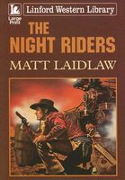 Cover of The Night Riders by Matt Laidlaw