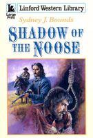 Cover of Shadow Of The Noose by Sydney J. Bounds / S.J. Bounds