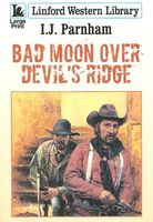 Bad Moon Over Devil's Ridge