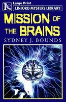 Cover of Mission of the Brains by Sydney J. Bounds / S.J. Bounds