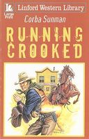 Cover of Running Crooked by Corba Sunman