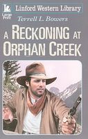 A Reckoning at Orphan Creek