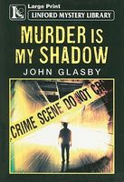 Cover of Murder Is My Shadow by John Glasby