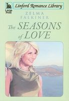 Cover of The Seasons of Love by Zelma Falkiner