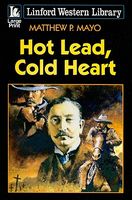 Hot Lead, Cold Heart